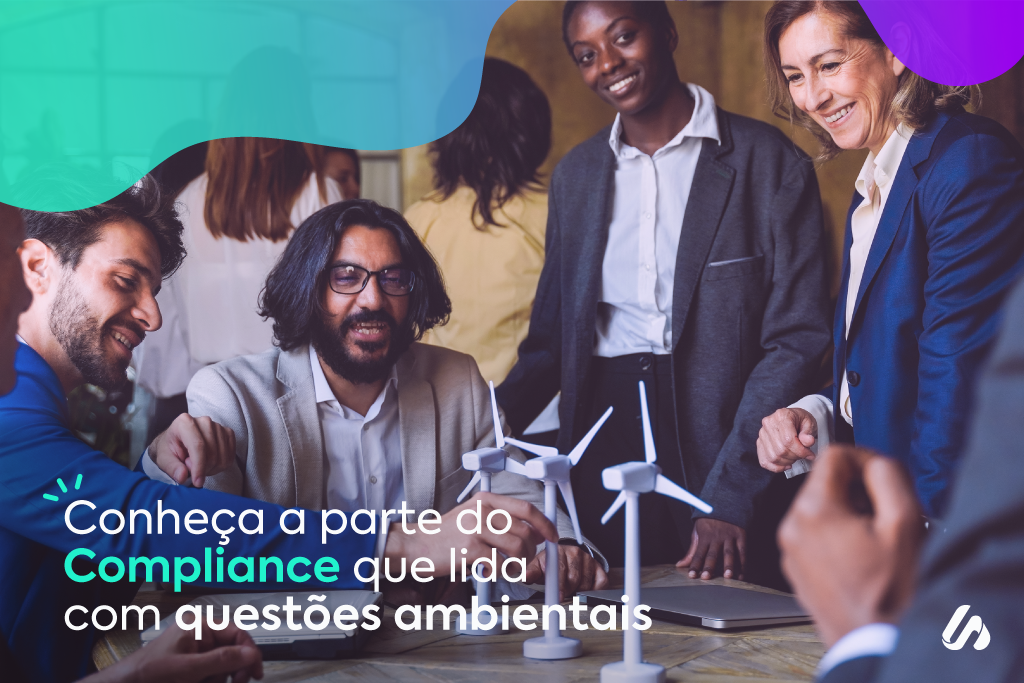 Compliance Ambiental: o que é e como implementá-lo em sua organização Compliance Ambiental: o que é e como implementá-lo em sua organização